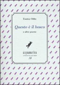 «Questo è il bosco» e altre poesie - Eunice Odio - copertina