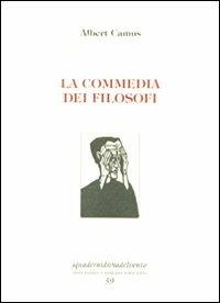 La commedia dei filosofi. Ediz. numerata - Albert Camus - copertina