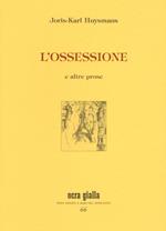 L' ossessione e altre prose