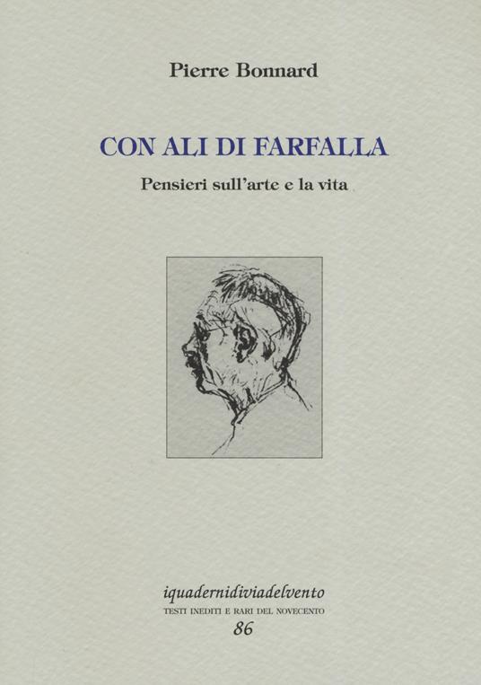 Con ali di farfalla. Pensieri sull'arte e la vita - Pierre Bonnard - copertina