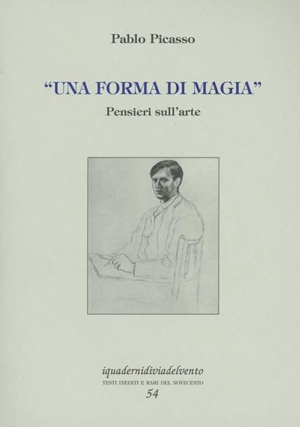 Una forma di magia. Pensieri sull'arte - Pablo Picasso - copertina