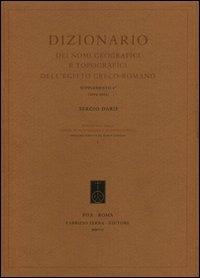 Dizionario dei nomi geografici e topografici dell'Egitto greco-romano. 4º supplemento (2002-2005) - Sergio Daris - copertina