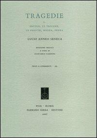 Tragedie. Testo latino a fronte. Vol. 1: Ercole-Le troiane-La Fenice-Medea-Fedra. - Lucio Anneo Seneca - copertina
