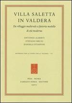 Villa Saletta in Valdera. Da villaggio medievale a fattoria modello di età moderna