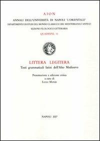 Littera legitera. Testi grammaticali latini dell'alto Medioevo - copertina