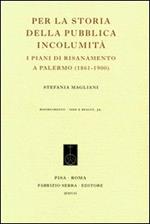 Per la storia della pubblica incolumità. I piani di risanamento a Palermo (1861-1900)