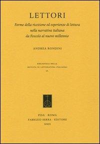 Lettori. Forme della ricezione ed esperienze di lettura nella narrativa italiana da Foscolo al nuovo millennio - Andrea Rondini - copertina