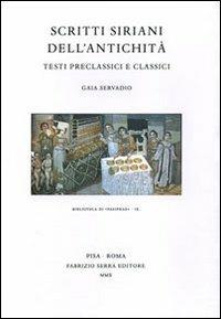 Scritti siriani dell'antichità. Testi preclassici e classici - Gaia Servadio - copertina