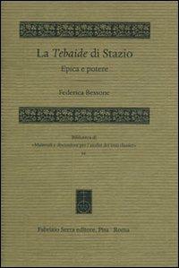 La Tebaide di Stazio. Epica e potere - Federica Bessone - copertina