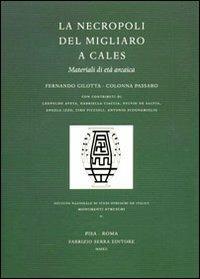 La necropoli del Migliaro a Cales. Materiali di età arcaica - copertina