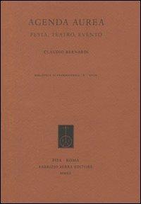 Agenda Aurea. Festa, teatro, evento - Claudio Bernardi - copertina