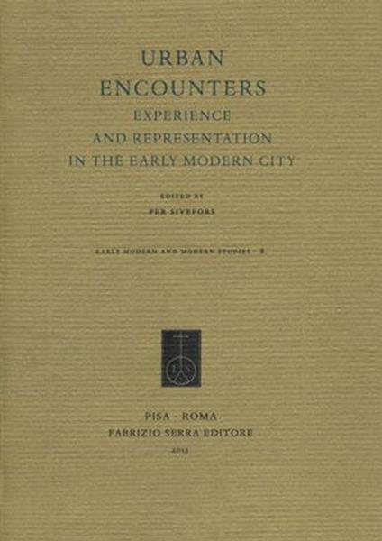 Urban encounters. Experience and representation in the early modern city - copertina