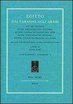 Egitto. Dai Faraoni agli Arabi. Atti del Convegno «Egitto: amministrazione, economia, società... » (Milano, 7-9 gennaio 2013). Ediz. italiana e francese