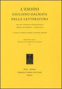 L' esodo giuliano-dalmata nella letteratura. Atti del Convegno internazionale (Trieste, 28 febbraio-1 marzo 2013) - copertina