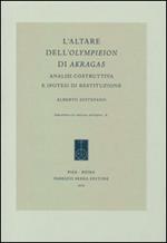 L' altare dell'Olympieion di Akragas. Analisi costruttiva e ipotesi di restituzione