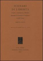 Scenari di libertà. Teatro e teatralità a Milano durante il Triennio Cisalpino (1796-1799)
