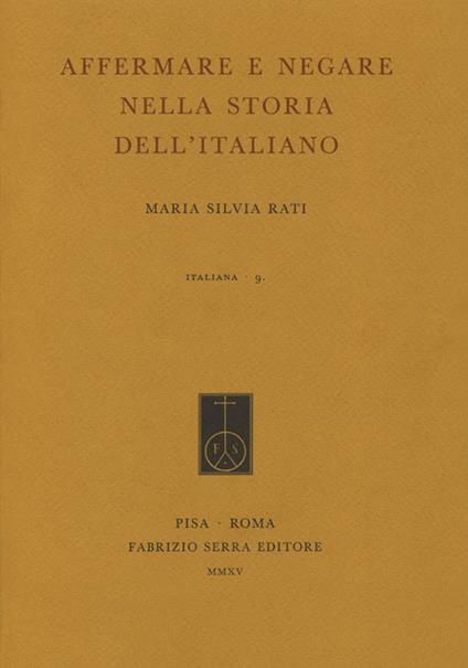 Affermare e negare nella storia dell'italiano - Maria Silvia Rati - copertina