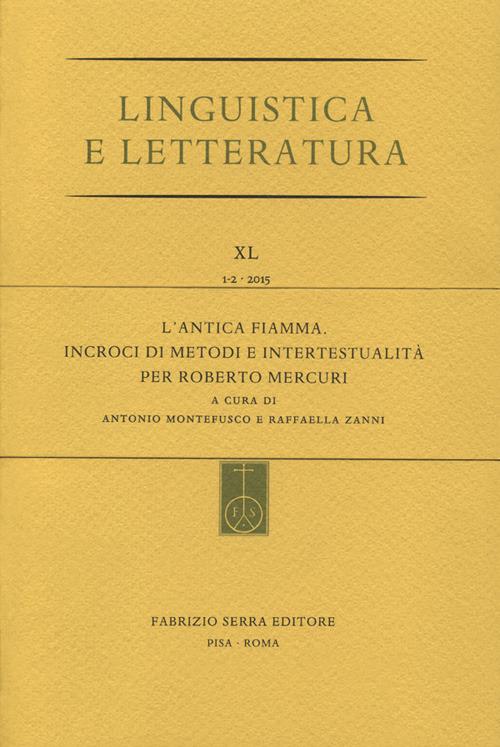 L' antica fiamma. Incroci di metodi e intertestualità per Roberto Mercuri - copertina