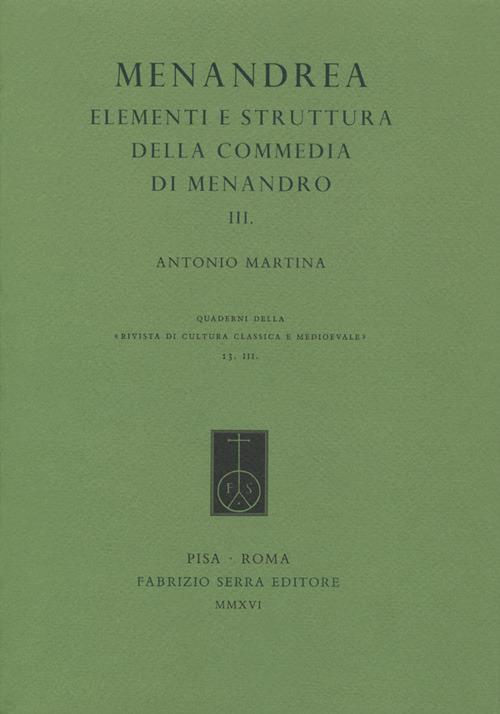 Menandrea. Elementi e strutture della commedia di Menandro. Vol. 3 - Antonio Martina - copertina