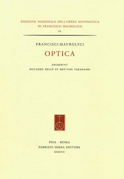 Francisci Maurolyci Optica. Ediz. italiana e inglese - copertina