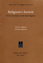 Religioni e società. Rivista di scienze sociali della religione. Ediz. italiana, inglese e spagnola (2017). Vol. 88: Donne, religioni, relazioni di genere (Maggio-Agosto).