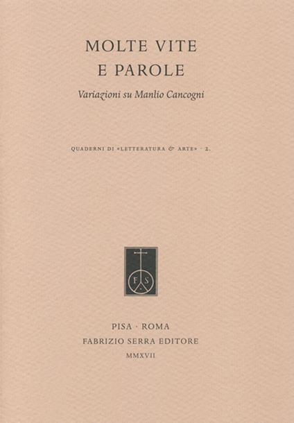 Molte vite e parole. Variazioni su Manlio Cancogni - Marcello Ciccuto,Simone Caltabellota,Daniele Luti - copertina