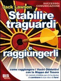 Stabilire traguardi e raggiungerli - Jack Lawson - copertina