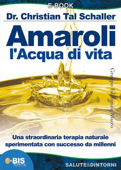 Amaroli. L'acqua di vita - Christian T. Schaller - ebook