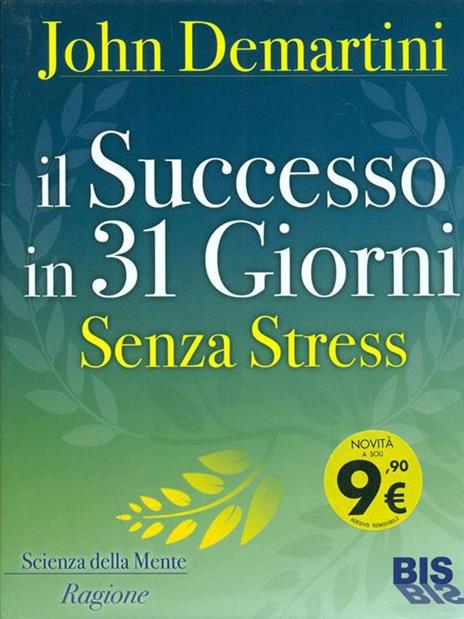 Il successo in 31 giorni. Senza stress - John F. Demartini - 3
