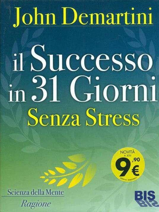 Il successo in 31 giorni. Senza stress - John F. Demartini - 6