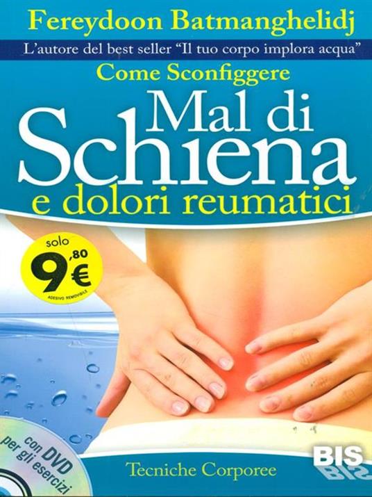 Come sconfiggere mal di schiena e dolori reumatici. Con DVD - Fereydoon Batmanghelidj - 6