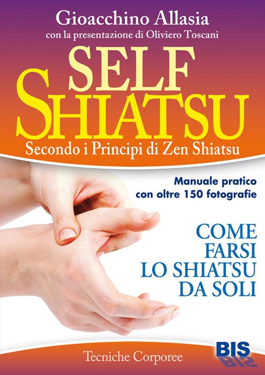Self shiatsu. Secondo i principi di Zen Shiatsu - Gioacchino Allasia - 5