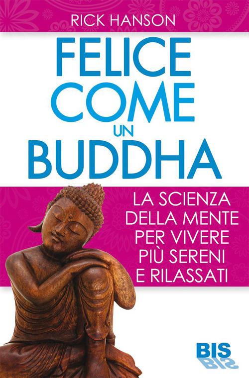 Felici come un Buddha - Rick Hanson - copertina