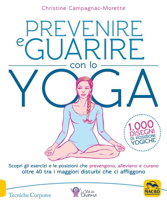Prevenire e guarire con lo yoga - Christine Campagnac-Morette - 2