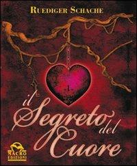 Il segreto del cuore - Ruediger Schache - copertina