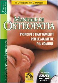 Manuale di osteopatia. Principi e trattamenti per le malattie più comuni. Con DVD - Riccardo Contigliani,Marcello Marasco - copertina