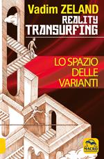 Lo spazio delle varianti. Reality transurfing. Vol. 1