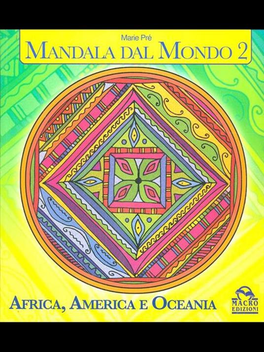 Mandala dal mondo. Vol. 2: Africa, America e Oceania. - Michelle M. Prévaud - 2