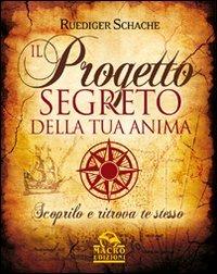 Il progetto segreto della tua anima - Ruediger Schache - 4