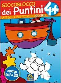 Giocoblocco dei puntini. Unisci i puntini e colora! Ediz. illustrata. Vol. 4 - copertina