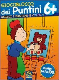 Giocoblocco dei puntini. Unisci i puntini e colora! Ediz. illustrata. Vol. 6 - copertina