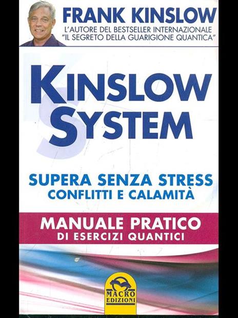Kinslow system. Supera senza stress conflitti e calamità. Manuale pratico di esercizi quantici - Frank Kinslow - copertina