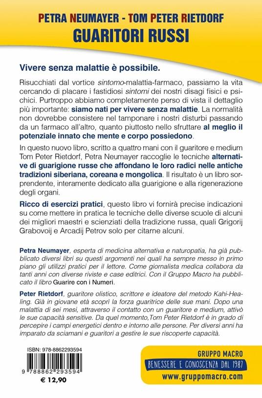 Guaritori russi. Vivere senza malattie. Grigorij Grabovoj, Arcadij Petrov, Pjotr Elkunoviz, Serge Kolzov, Igor Arep Jev - Petra Neumayer,Tom Peter Rietdorf - 2