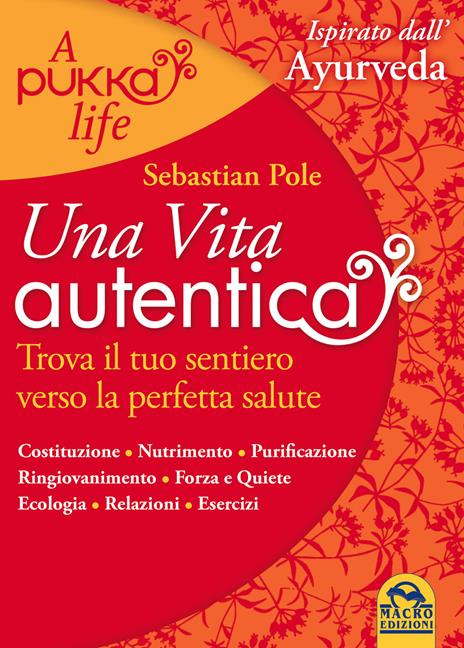 Una vita autentica. A pukka life - Sebastian Pole - 2
