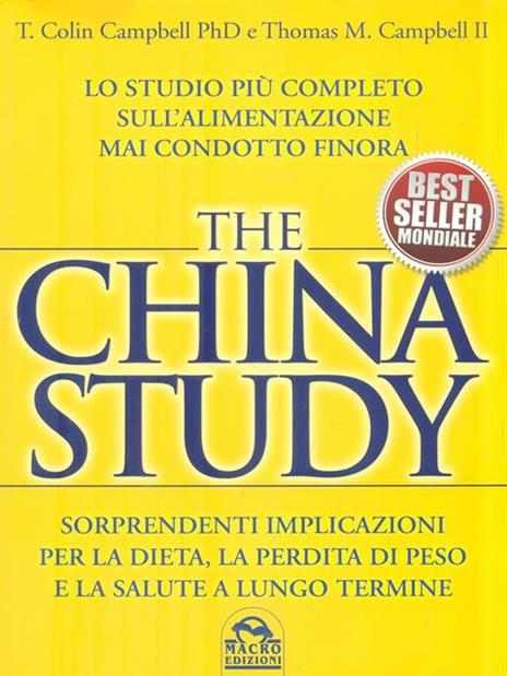 The China study. Lo studio più completo sull'alimentazione mai condotto finora - T. Colin Campbell,Thomas M. II Campbell - 5