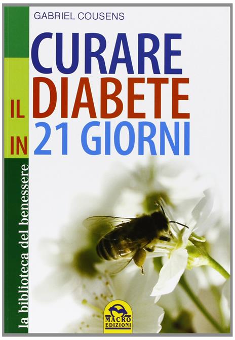 Cura il tuo diabete. Il rivoluzionario programma di 21 giorni - Gabriel Cousens - copertina