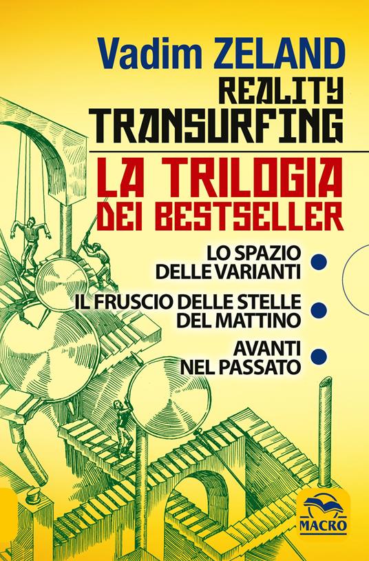 Reality transurfing. La trilogia: Lo spazio delle varianti-Il fruscio delle stelle del mattino-Avanti nel passato - Vadim Zeland - copertina
