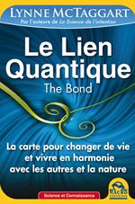 Le Lien Quantique (THE BOND)
