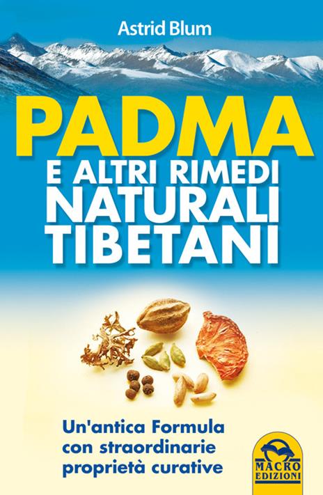 Padma e altri rimedi naturali tibetani - Astrid Blum - 2