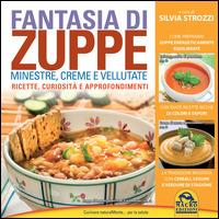 Fantasia di zuppe. Minestre, creme e vellutate - Silvia Strozzi - copertina